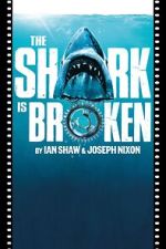 The Shark Is Broken