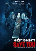 Nobody\'s Coming to Save You