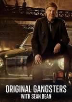 Original Gangsters with Sean Bean