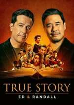 True Story with Ed &amp; Randall