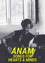 Anam - Songs for Hearts &amp; Minds