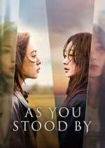 As You Stood By